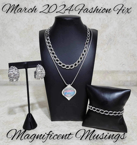 Magnificent Musings - Fashion Fix Set - March 2024 - Dare2bdazzlin N Jewelry
